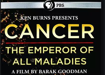 纪录片 | 癌症：万疾之王，长达6小时，值得精心细看