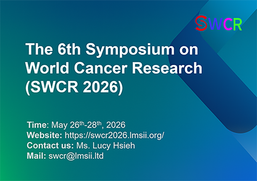 第六届世界癌症研究大会（SWCR 2026）